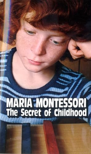 Beispielbild fr The Secret of Childhood zum Verkauf von Half Price Books Inc.