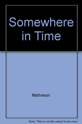 Stock image for Somewhere in Time for sale by ThriftBooks-Dallas
