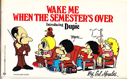 Wake Me When the Semester's Over (9780345307149) by MORALES, GIL