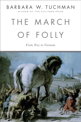 Imagen de archivo de The March of Folly: From Troy to Vietnam a la venta por Gulf Coast Books