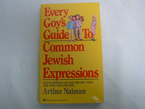 Beispielbild fr Every Goy's Guide to Common Jewish Expressions. zum Verkauf von Henry Hollander, Bookseller