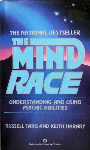 9780345308771: The Mind Race: Understanding and Using Psychic Abilities