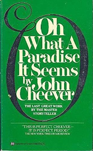 Oh What a Paradise It Seems (9780345308832) by Cheever, John