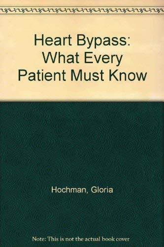 9780345309020: Heart Bypass: What Every Patient Must Know