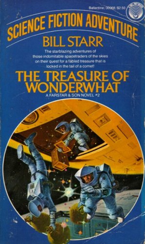 9780345309686: The Treasure of Wonderwhat: A Farstar and Son Novel