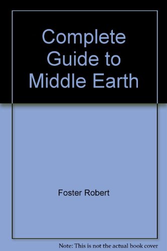 9780345309747: Complete Guide to Middle Earth