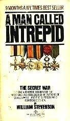 Beispielbild fr A Man Called Intrepid : The Incredible True Story of the Master Spy Who Helped Win World War II zum Verkauf von Better World Books