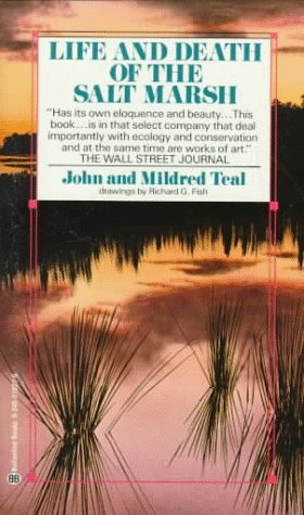 Life and Death of the Salt Marsh (9780345310279) by John Teal; Mildred Teal