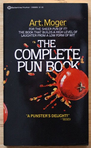 Beispielbild fr The Complete Pun Book zum Verkauf von Better World Books