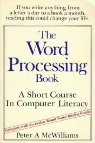 Beispielbild fr The word processing book: A short course in computer literacy zum Verkauf von Wonder Book
