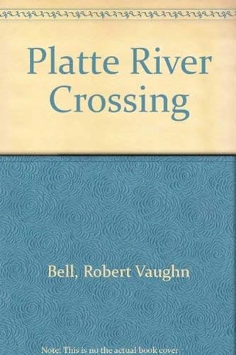 Stock image for Platte River Crossing for sale by HPB-Emerald