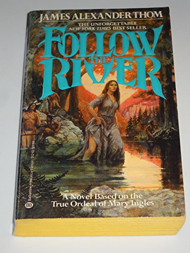 Beispielbild fr Follow the River : A Novel zum Verkauf von Better World Books: West