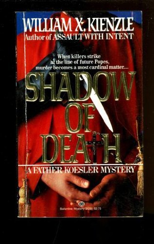 Shadow of Death (Father Koesler, Book 5) (9780345312518) by Kienzle, William X.