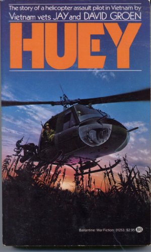 Imagen de archivo de Huey: The Story of a Helicopter Assault Pilot in Vietnam a la venta por Books-FYI, Inc.