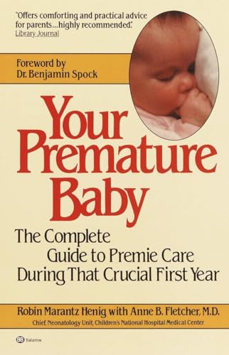 9780345313652: Your Premature Baby: The Complete Guide to Premie Care During That Crucial First Year