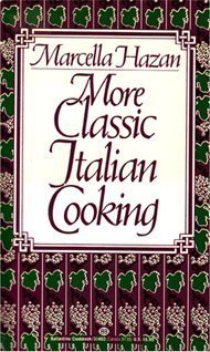 Stock image for More Classic Italian Cooking for sale by Half Price Books Inc.