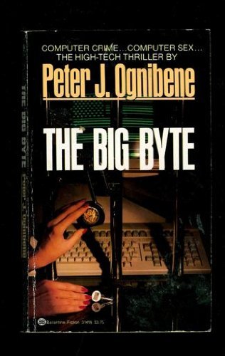 Stock image for The Big Byte for sale by Better World Books: West