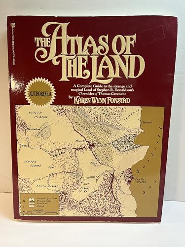 Beispielbild fr The Atlas of the Land: A Complete Guide to the Strange and Magical Land of Stephen R. Donaldson's Chronicles of Thomas Covenant zum Verkauf von Book Deals