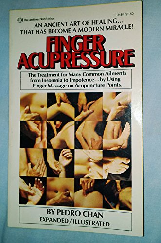 Beispielbild fr Finger Acupressure: The Treatment for Many Common Ailments from Insomnia to Impotence. by Using Finger Massage on Acupuncture Points zum Verkauf von Irolita Books