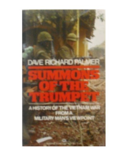 Stock image for Summons of the Trumpet: A History of the Vietnam War from a Military Man's Viewpoint for sale by DENNIS GALLEMORE