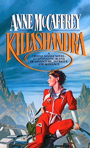 Stock image for Killashandra (Crystal Singer Trilogy) for sale by SecondSale