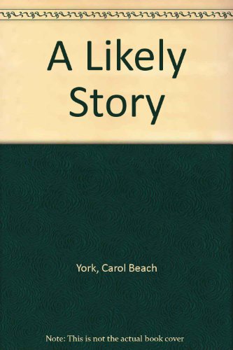A LIKELY STORY (9780345316356) by York, Carol Beach