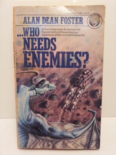 Beispielbild fr Who Needs Enemies? zum Verkauf von Better World Books