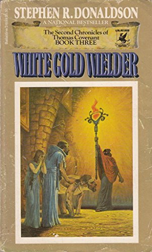 Imagen de archivo de White Gold Wielder-The Second Chronicles Of Thomas Covenant-Book Three a la venta por Foxtrot Books