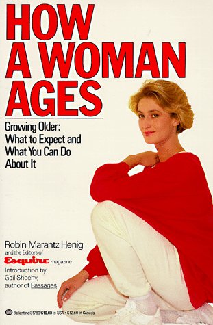 Imagen de archivo de How a Woman Ages (Growing Older: What to Expect and What You Can Do About It) a la venta por Wonder Book