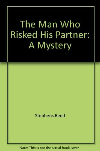Stock image for The Man Who Risked His Partner for sale by Mark Henderson