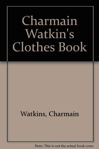 Stock image for Charmian Watkins' Clothes Book for sale by Wonder Book