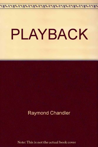 Playback - Chandler, Raymond