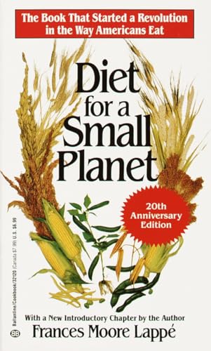 Stock image for DIET FOR A SMALL PLANET: The Book That Started a Revolution in the Way Americans Eat * 20th Anniversary Edition * PLUS * RECIPES FOR A SMALL PLANET for sale by COOK AND BAKERS BOOKS