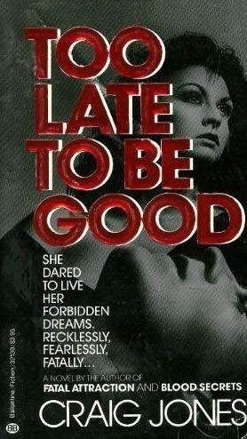 Imagen de archivo de Too Late to Be Good a la venta por Better World Books