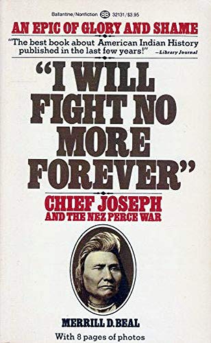 Imagen de archivo de I Will Fight No More Forever: Chief Joseph and the Nez Perce War a la venta por Wonder Book