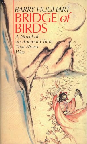 Imagen de archivo de Bridge of Birds: A Novel of an Ancient China That Never Was (The Chronicles of Master Li and Number Ten Ox) a la venta por Half Price Books Inc.