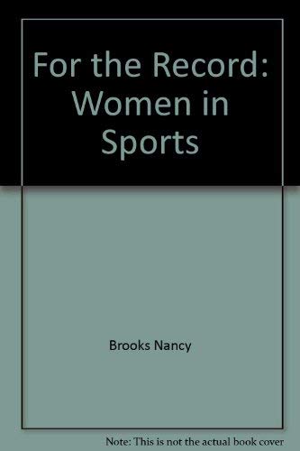 Beispielbild fr For the Record: Women in Sports zum Verkauf von Anybook.com