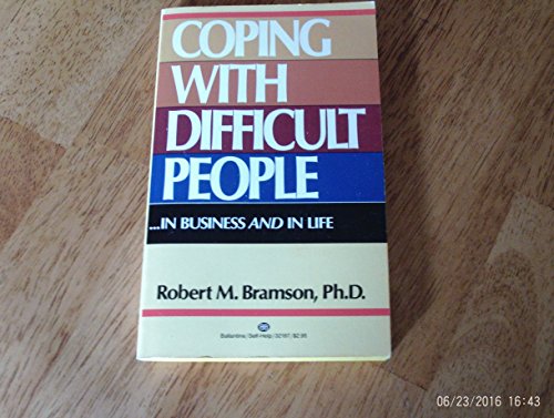 Beispielbild fr Coping with Difficult People : In Business and in Life zum Verkauf von Better World Books: West