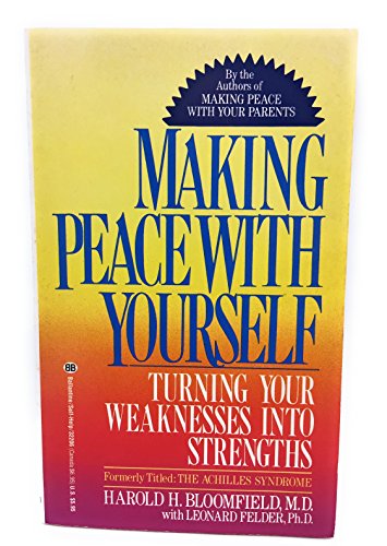 Making Peace With Yourself (Formerly Titled : the Achilles Syndrome)