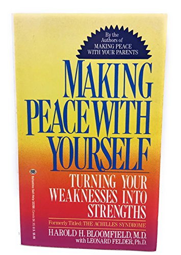 Making Peace With Yourself (Formerly Titled : the Achilles Syndrome) - Bloomfield,Harold/Felder,Leonard