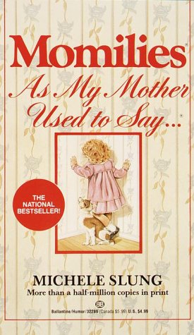 Stock image for Momilies: As My Mother Used To Say for sale by Gulf Coast Books