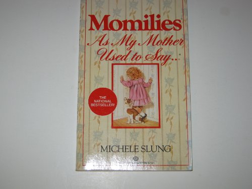 Stock image for Momilies : As My Mother Used to Say for sale by Better World Books: West