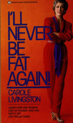 Imagen de archivo de I'll Never be Fat Again! a la venta por Top Notch Books