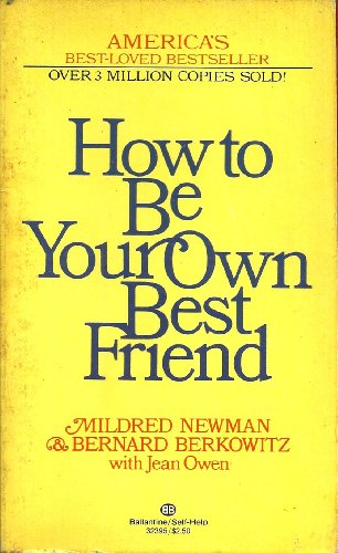 Imagen de archivo de How Be Own Your Own Best Friend a la venta por Better World Books