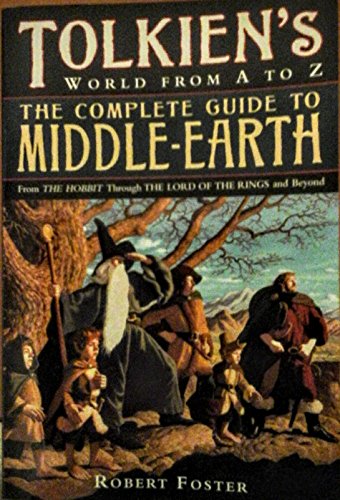 Beispielbild fr The Complete Guide to Middle-Earth: From the Hobbit to the Silmarillion zum Verkauf von Blue Vase Books