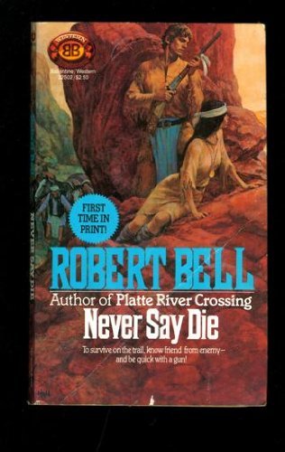 Stock image for Never Say Die for sale by Browse Awhile Books