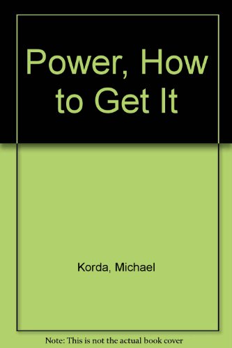 Imagen de archivo de Power! : How to Get It, How to Use It a la venta por Better World Books