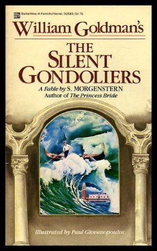 Stock image for THE SILENT GONDOLIERS - a fable for sale by FESTINA  LENTE  italiAntiquariaat