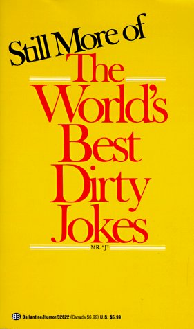 Stock image for Still More Best Dirty Jokes for sale by Better World Books