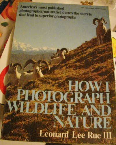 Imagen de archivo de How I Photograph Wildlife and Nature a la venta por BookHolders